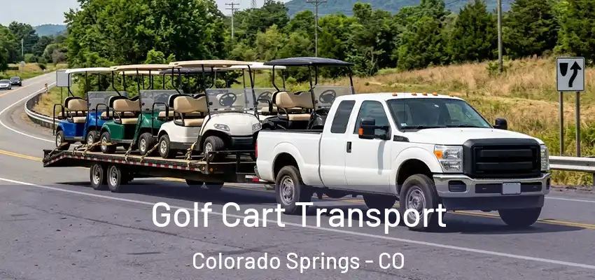 Golf Cart Transport Colorado Springs - CO