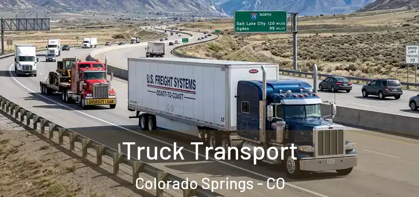 Truck Transport Colorado Springs - CO